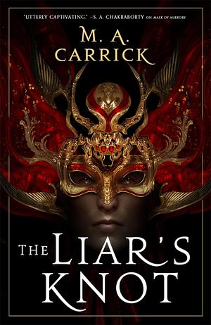 The Liar's Knot by M.A. Carrick