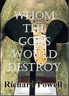 Whom the Gods Would Destroy by Richard Powell