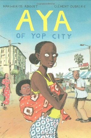 Aya of Yop City by Marguerite Abouet