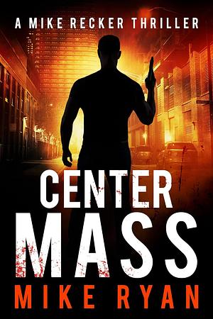 Center Mass by Mike Ryan
