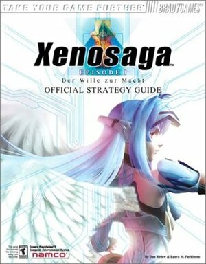 Xenosaga(TM) Official Strategy Guide (Official Strategy Guides (Bradygames)) by Laura M. Parkinson, Dan Birlew