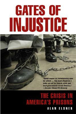 Gates of Injustice (Paperback) by Alan Elsner