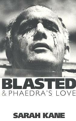 Blasted & Phaedra's Love by Sarah Kane