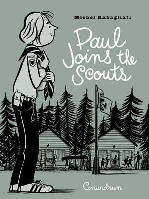 Paul Joins the Scouts by Michel Rabagliati