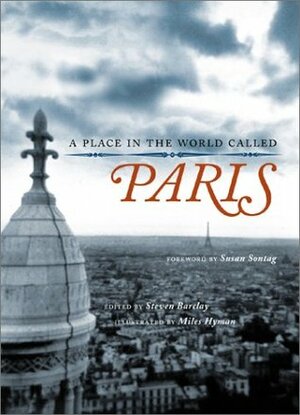 A Place in the World Called Paris by Steven Barclay, Susan Sontag