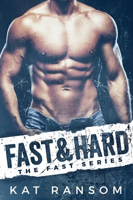 Fast & Hard: A Formula 1 Romance by Kat Ransom