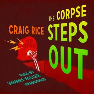The Corpse Steps Out by Craig Rice