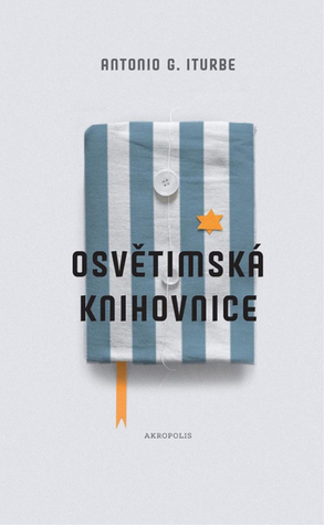 Osvětimská knihovnice by Antonio Iturbe, Štěpán Zajac