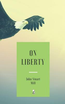 On Liberty by John Stuart Mill