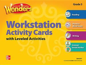 Reading Wonders, Grade 5, Workstation Activity Cards Package by McGraw Hill