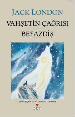 Vahşetin Çağrısı | Beyaz Diş by Jack London