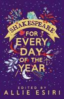 Shakespeare for Every Day of the Year by Allie Esiri