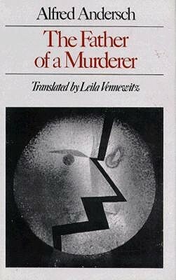 The Father of a Murderer by Alfred Andersch