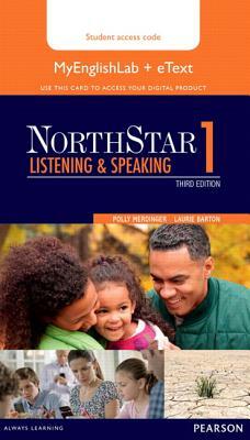 Northstar Listening and Speaking 1 Etext with Mylab English by Laurie Barton, Polly Merdinger