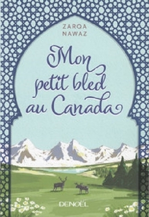 Mon petit bled au Canada by Zarqa Nawaz