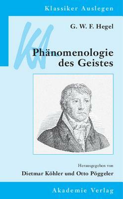 G. W. F. Hegel: Phänomenologie Des Geistes by 