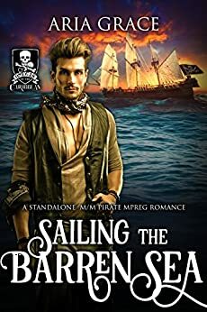 Sailing the Barren Sea by Aria Grace