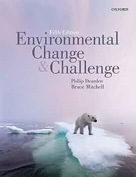 Environmental Change and Challenge: A Canadian Perspective by Philip Dearden, Bruce Mitchell