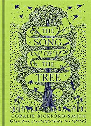 The Song of the Tree by Coralie Bickford-Smith