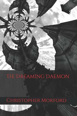 The Dreaming Daemon by Christopher Morford