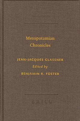 Mesopotamian Chronicles by Jean-Jacques Glassner