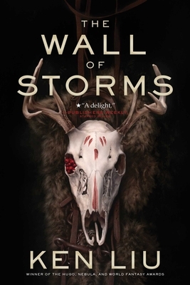 Wall of Storms by Ken Liu