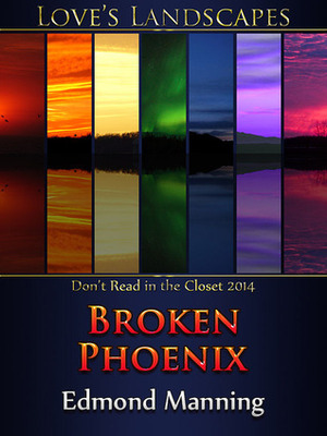 Broken Phoenix by Edmond Manning