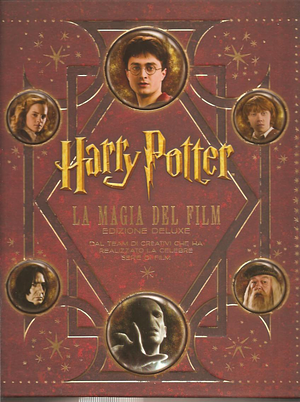 Harry Potter: La magia del film. Edizione deluxe by Brian Sibley