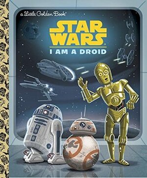 Star Wars: I Am a Droid by Christopher Nicholas, Chris Kennett