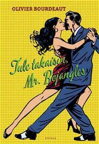 Tule takaisin, Mr. Bojangles by Olivier Bourdeaut