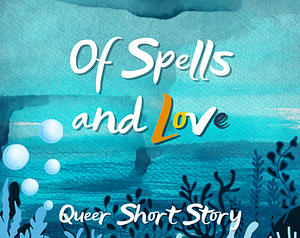 Of Spells and Love by Odessa Silver