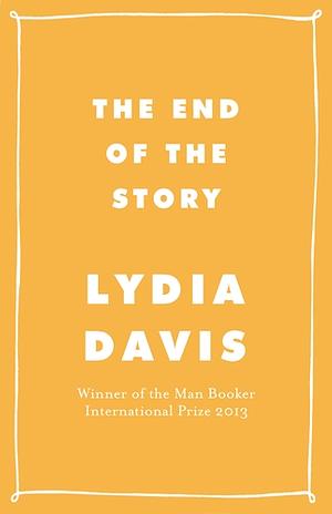 The End of the Story by Lydia Davis