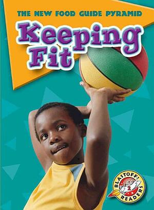 Keeping Fit by Emily K. Green