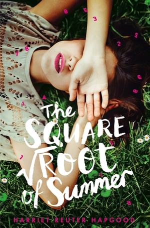 The Square Root of Summer by Harriet Reuter Hapgood