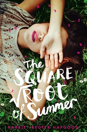The Square Root of Summer by Harriet Reuter Hapgood