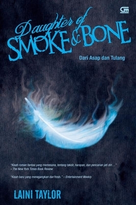 Daughter of Smoke & Bone - Dari Asap dan Tulang by Laini Taylor