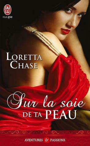 Sur la soie de ta peau by Loretta Chase, Loretta Chase