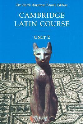 Cambridge Latin Course, Unit 2: The North American, 4th Edition by North American Cambridge Classics Project, North American Cambridge Classics Project