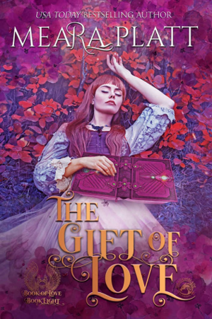 The Gift of Love by Meara Platt