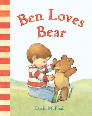 Ben Loves Bear by David McPhail