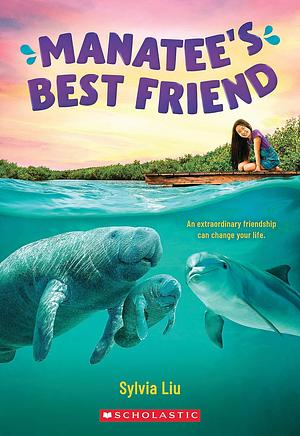 Manatee's Best Friend by Sylvia Liu