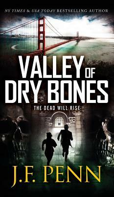 Valley of Dry Bones: Hardback Edition by J.F. Penn