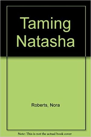 Наташа by Nora Roberts, Нора Робъртс