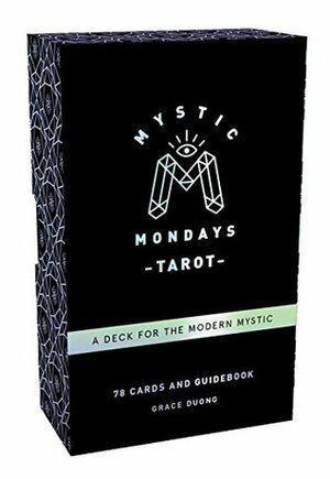 Mystic Mondays Tarot: A Deck for the Modern Mystic (Tarot Cards and Guidebook Set, Card Game Gifts, Arcana Tarot Card Set) by Grace Duong