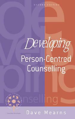 Developing Person-Centred Counselling by Dave Mearns