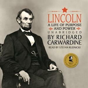 Lincoln: A Life of Purpose and Power by Richard Carwardine