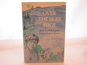 Over the Sea's Edge by Jane Louise Curry