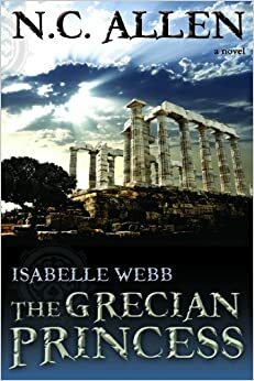 The Grecian Princess by N.C. Allen, Nancy Campbell Allen