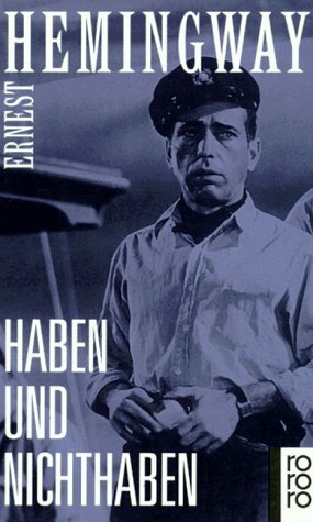 Haben und Nichthaben by Ernest Hemingway