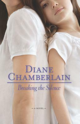 Breaking the Silence by Diane Chamberlain